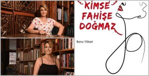  ‘’Kimse Fahişe Doğmaz’’  