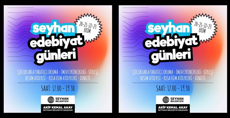 Adana- Seyhan Belediyesi’nin düzenlediği “Edebiyat Günleri” 20 Ekim Çarşamba günü