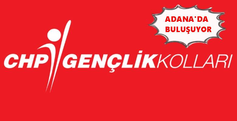 Adana- Cumhuriyet Halk Partisi (CHP) Gençlik Kolları Adana’da buluşuyor. Cumhuriyet