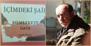 Tiyatro Sanatçısı Engin Yüksel’in İçimdeki Şair; Memlekete Dair isimli şiir