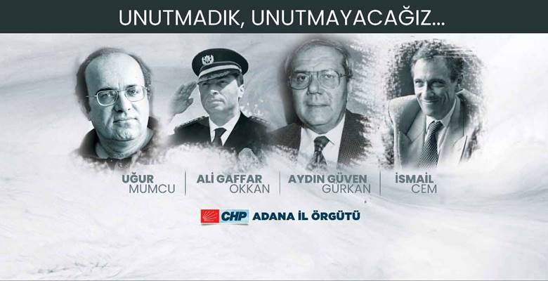 &nbsp; Adana- CHP Adana İl Başkanlığı ”4 Güzel İnsanı Anma”