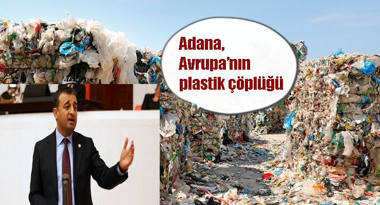 Adana, Avrupa’nın plastik çöplüğü