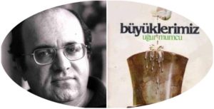 Selma ERDAL Büyüklerimiz; Uğur Mumcu’nun gülmece öğelerini kullanarak 1980 öncesinde
