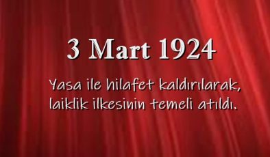 3 Mart 1924; Laikliğin ilk temeli atıldı…