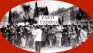 Parti ‘üzerine’ (6)