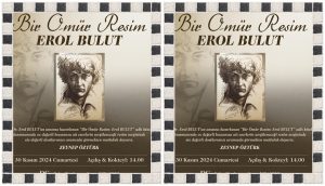 “Bir Ömür Resim: Erol Bulut”   