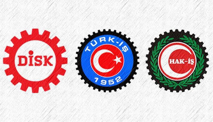 TÜRK-İŞ, HAK-İŞ ve DİSK,