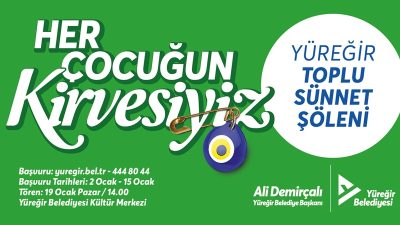 Adana- Yüreğir Belediyesi Kültür Merkezi’nde 19 Ocak tarihinde 5 yaşını