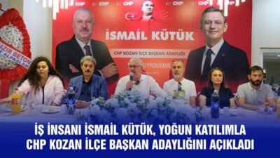 CHP Kozan İlçe Başkanlığı için adaylığını açıklayan İş İnsanı İsmail