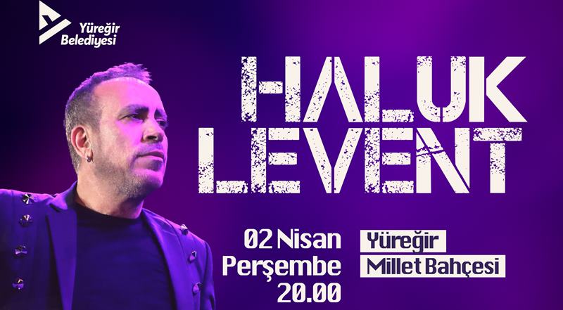 Haluk Levent Yüreğir’de sahne alıyor Adana, 14. Uluslararası Portakal Çiçeği Karnavalı coşkusunu Haluk Levent konseriyle
