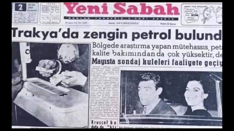 Ocak 1957 tarihli Yeni Sabah gazetesi, “Trakya’da zengin petrol bulundu”