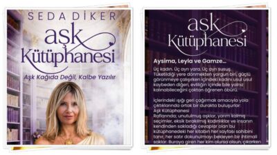 Seda Diker’in 13. yapıtı “Aşk Kütüphanesi” okurla buluşuyor… Kişisel dönüşüm, ilişki bağları, farkındalık alanındaki çalışmalarıyla tanınan Yazar, Eğitmen,